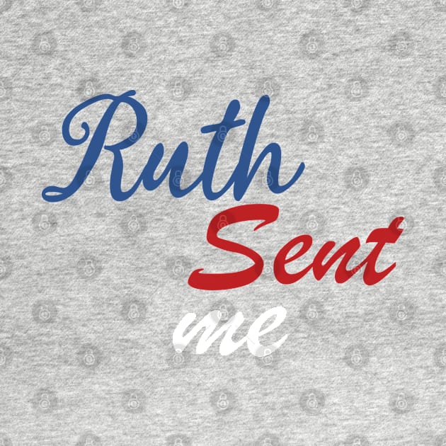 Ruth Sent Me Vote 2020 by WassilArt